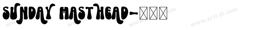 Sunday Masthead字体转换